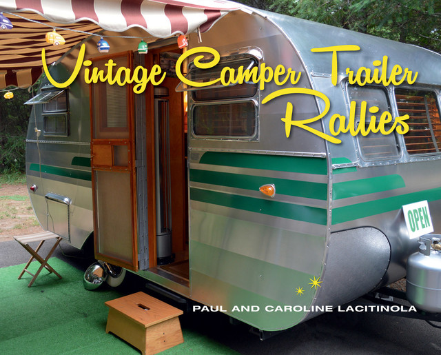 Vintage Camper Trailer Rallies, Caroline Lacitinola, Paul Lacitinola