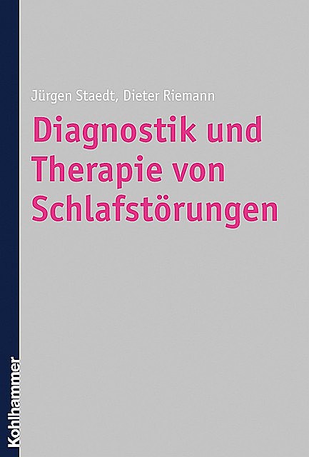 Diagnostik und Therapie von Schlafstörungen, Dieter Riemann, Jürgen Staedt