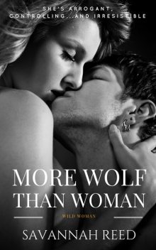More Wolf Than Woman, Savannah Reed