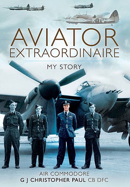 Aviator Extraordinaire, G.J. Christopher Paul