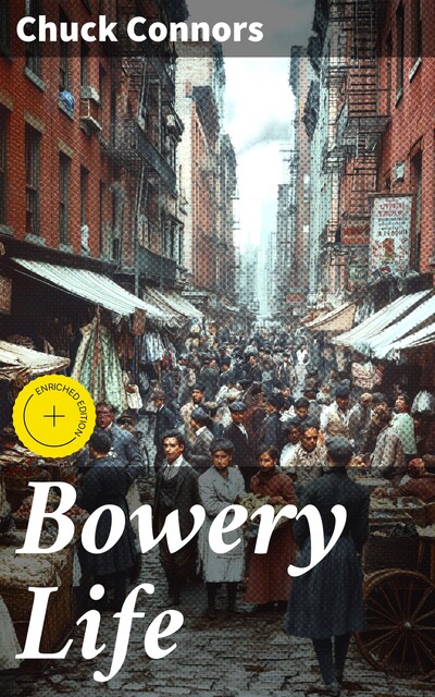 Bowery Life, Chuck Connors