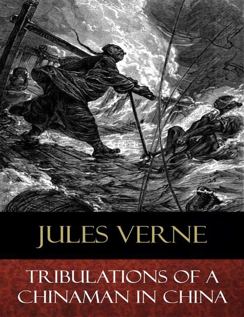 Tribulations of a Chinaman in China, Jules Verne, Léon Bennett, Virginia Champlin