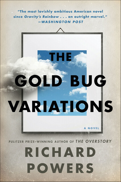 Gold Bug Variations, Richard Powers