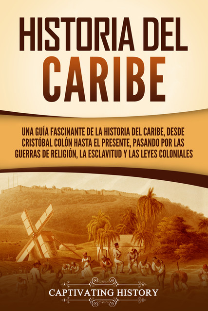 Historia del Caribe, Captivating History