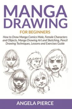 Manga Drawing For Beginners, Angela Pierce