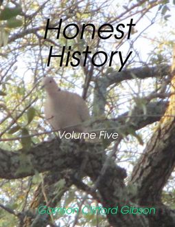 Honest History – Volume Five, Garrison Clifford Gibson