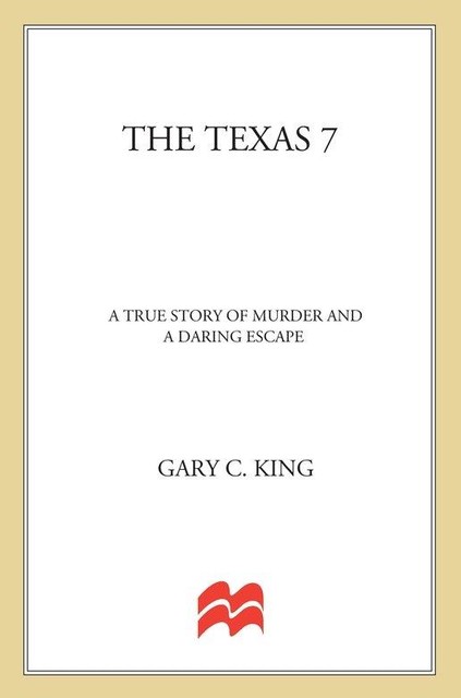 The Texas 7, Gary King