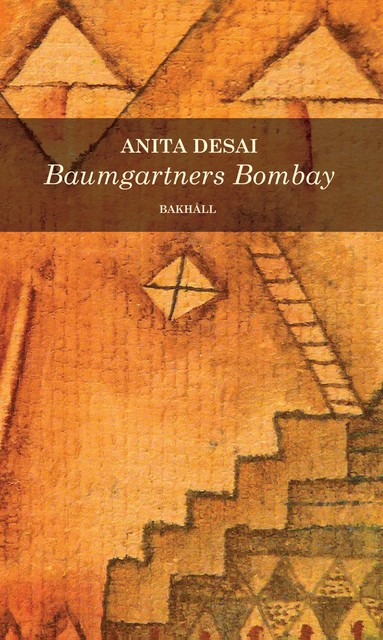 Baumgartners Bombay, Anita Desai