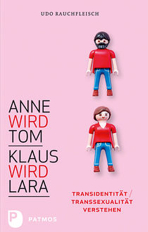 Anne wird Tom – Klaus wird Lara, Udo Rauchfleisch