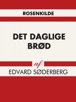 Det daglige brød, Edvard Søderberg
