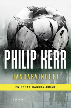 Januarvinduet, Philip Kerr