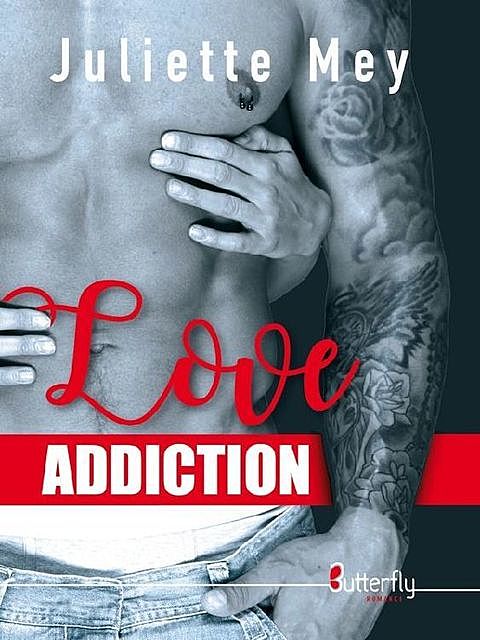 Love addiction, Juliette Mey