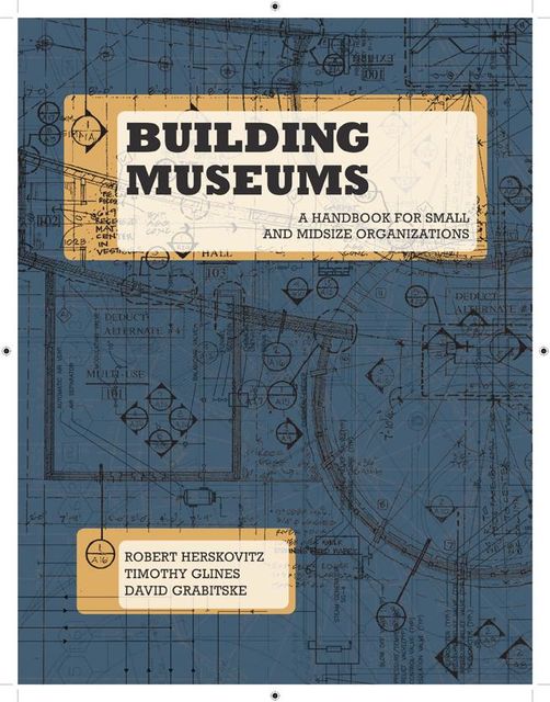 Building Museums, Robert Herskovitz, Timothy Glines