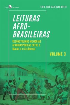 Leituras Afro-brasileiras (v. 3), Ênio José Da Costa Brito