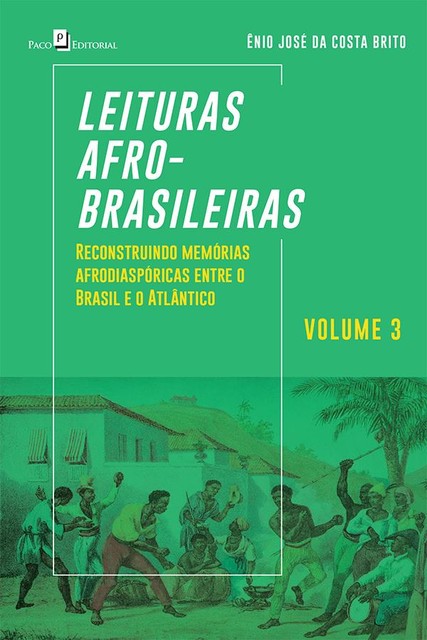 Leituras Afro-brasileiras (v. 3), Ênio José Da Costa Brito