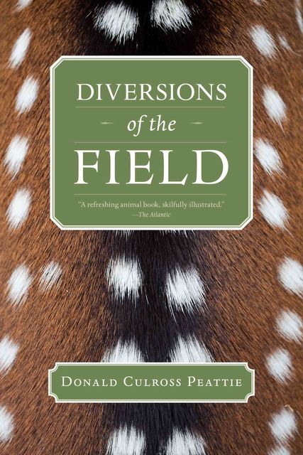 Diversions of the Field, Donald Culross Peattie