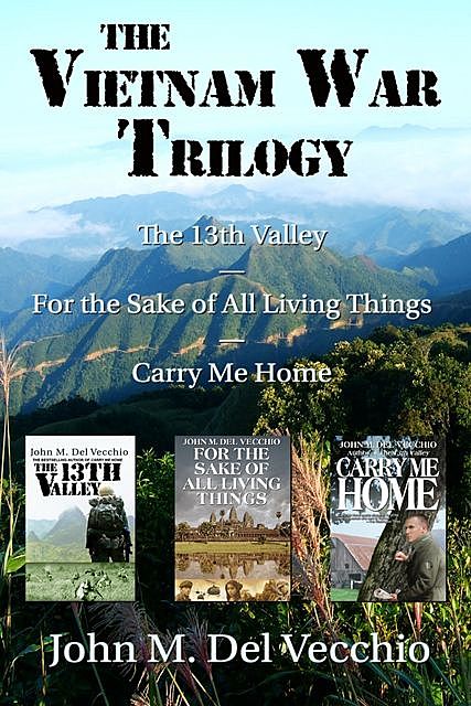 Vietnam War Trilogy, John M Del Vecchio