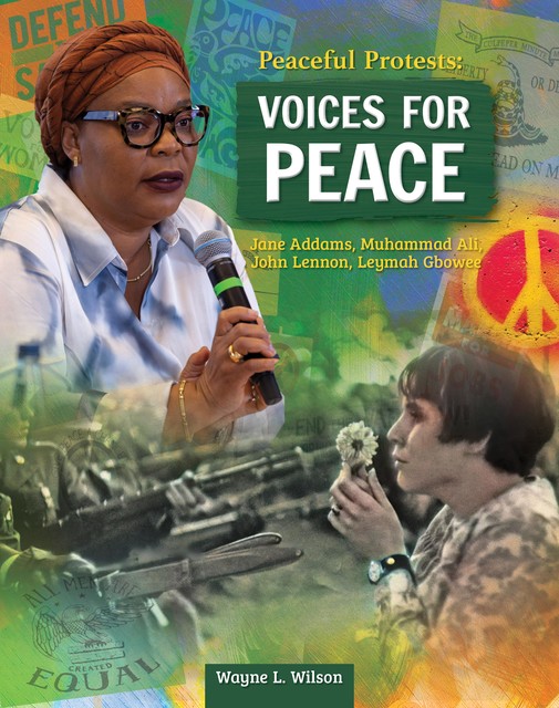 Peaceful Protests: Voices for Peace, Wayne L. Wilson