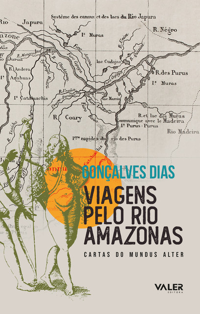Viagens pelo Rio Amazonas, Gonçalves Dias
