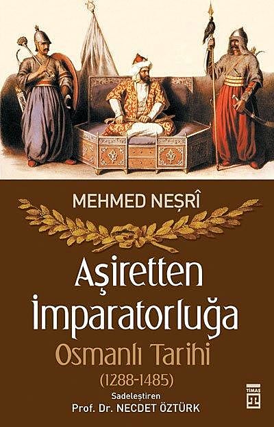 Aşiretten İmparatorluğa Osmanlı Tarihi (1288–1485), Mevlana Mehmed Neşri
