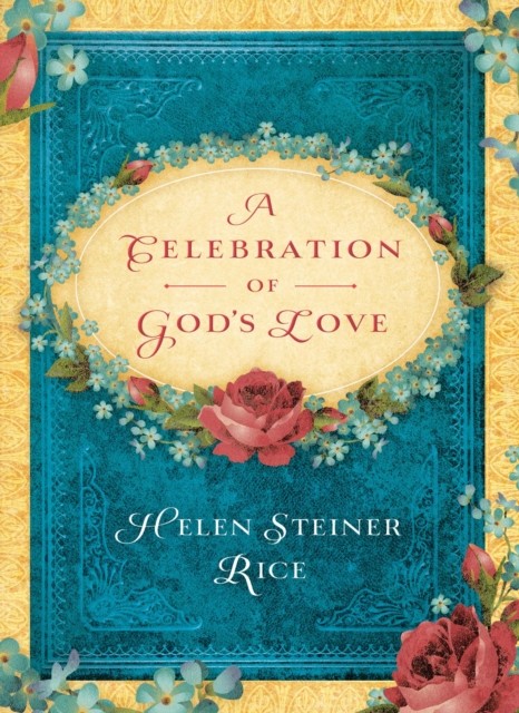 Celebration of God's Love, Helen Steiner Rice