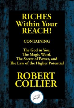 Riches within Your Reach, Robert Collier