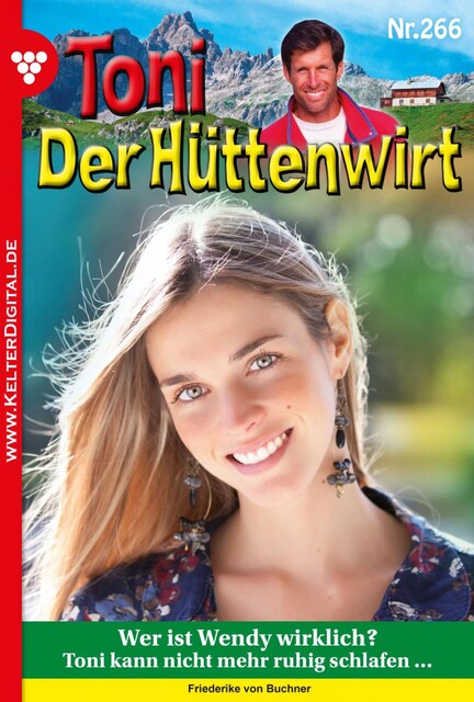 Toni der Hüttenwirt 266 – Heimatroman, Friederike von Buchner