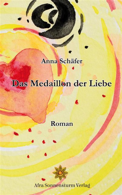 Das Medaillon der Liebe, Anna Schäfer