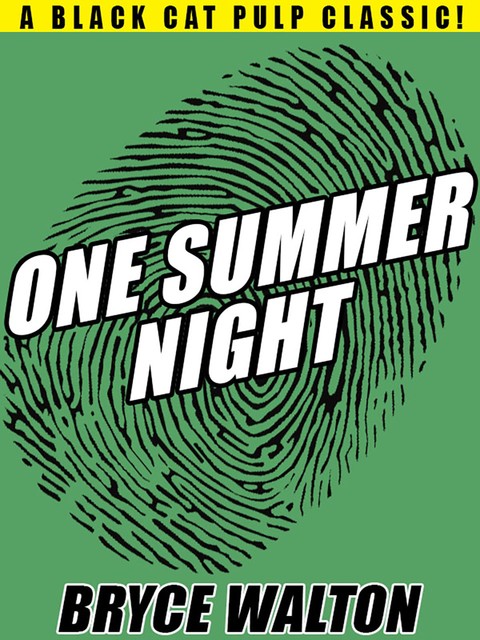 One Summer Night, Bryce Walton