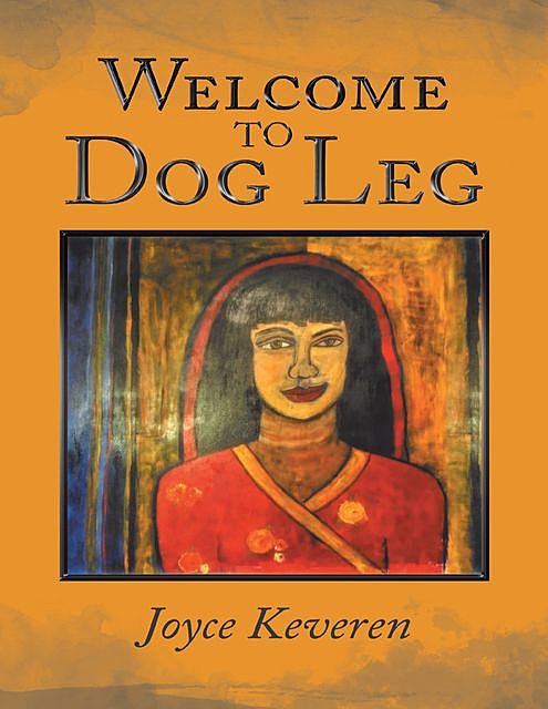 Welcome to Dog Leg, Joyce Keveren