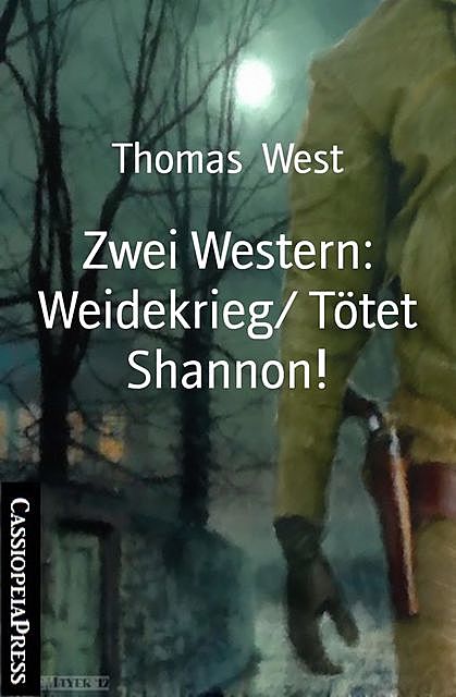 Zwei Western: Weidekrieg/ Tötet Shannon, Thomas West