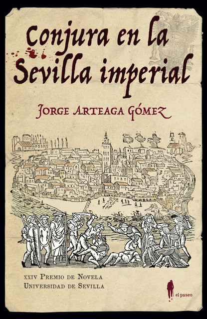 Conjura en la Sevilla imperial, Jorge Arteaga Gómez