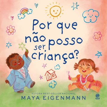 Por que não posso ser criança, Maya Eigenmann