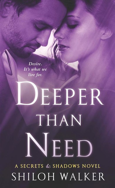 Deeper Than Need, Shiloh Walker