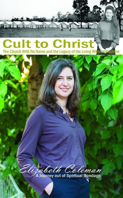 Cult to Christ, Elizabeth Joy Coleman