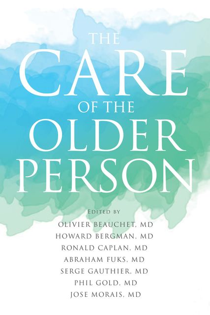The Care of the Older Person, Beauchet Oliver, Caplan Ronald, Morais Jose