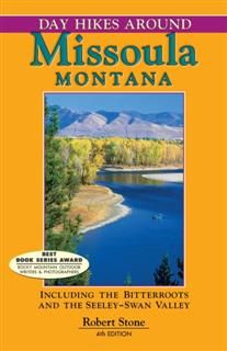 Day Hikes Around Missoula, Montana, Robert Stone