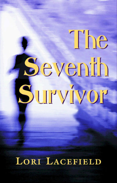 The Seventh Survivor, Lori Lacefield