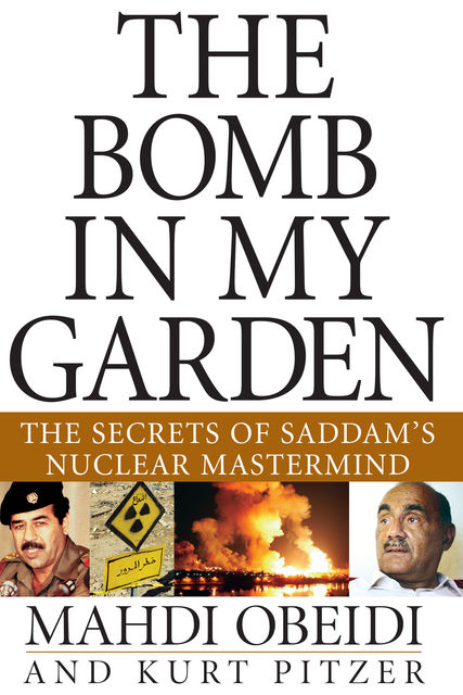 The Bomb in My Garden, Kurt Pitzer, Mahdi Obeidi