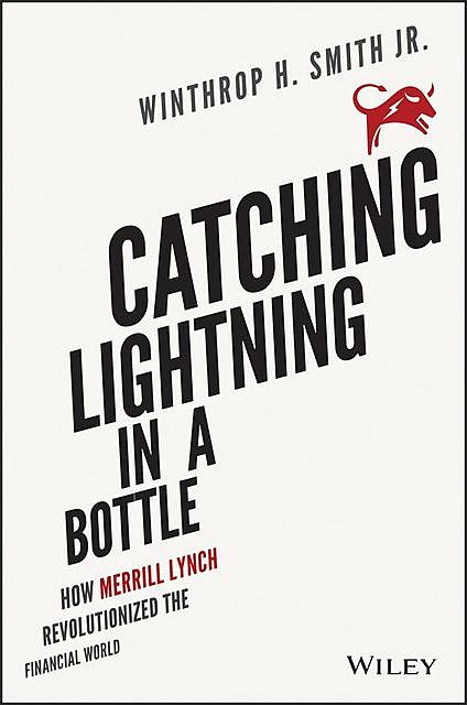 Catching Lightning in a Bottle, J.R., Winthrop H. Smith