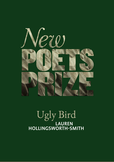 Ugly Bird, Lauren Hollingsworth-Smith