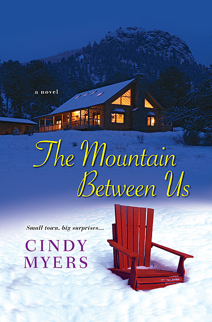 The Mountain Between Us, Cindy Myers