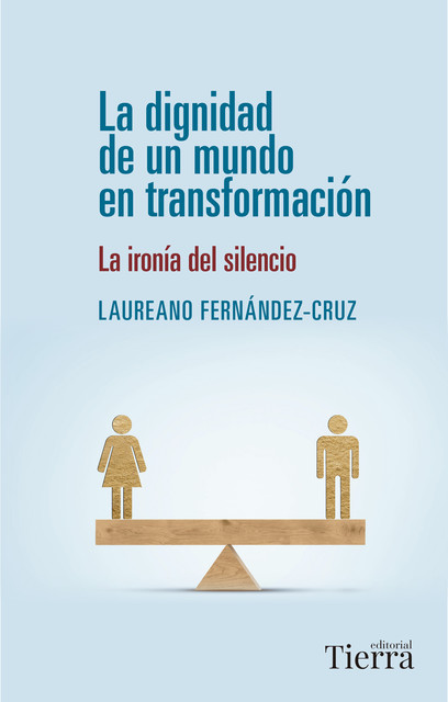 La dignidad de un mundo en transformación, Laureano Fernández-Cruz