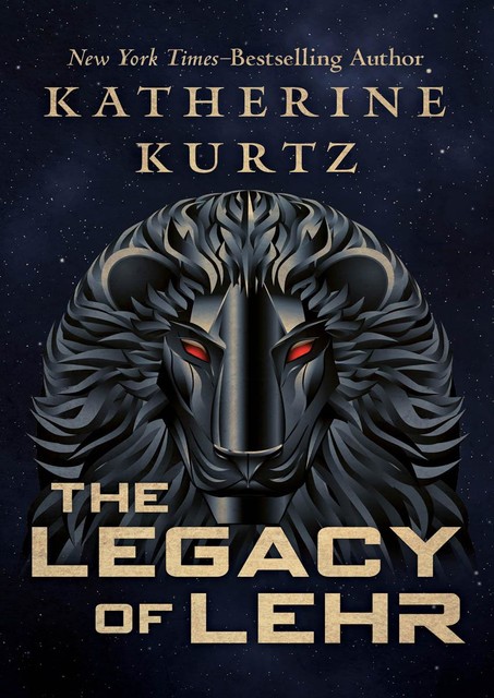 The Legacy of Lehr, Katherine Kurtz