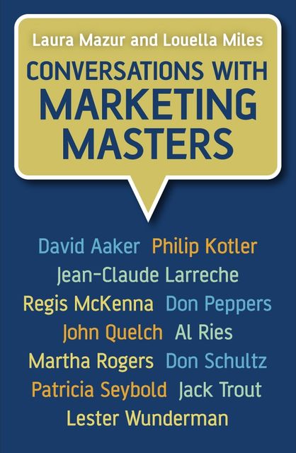 Conversations with Marketing Masters, Laura Mazur, Louella Miles