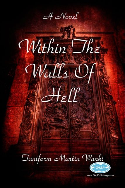 Within the Walls of Hell, Taniform Martin Wanki