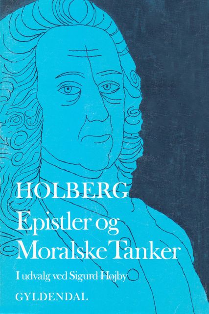 Epistler og moralske tanker, Ludvig Holberg