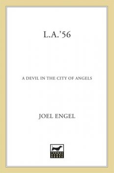 L.A. '56, Joel Engel