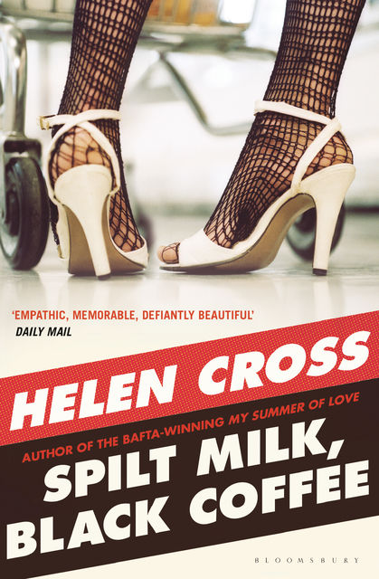 Spilt Milk, Black Coffee, Helen Cross