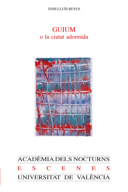 GUIUM o la ciutat adormida, Toni-Lluís Reyes i Duran